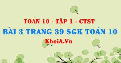 Bài 3 trang 39 SGK Toán 10 tập 1 Chân trời sáng tạo